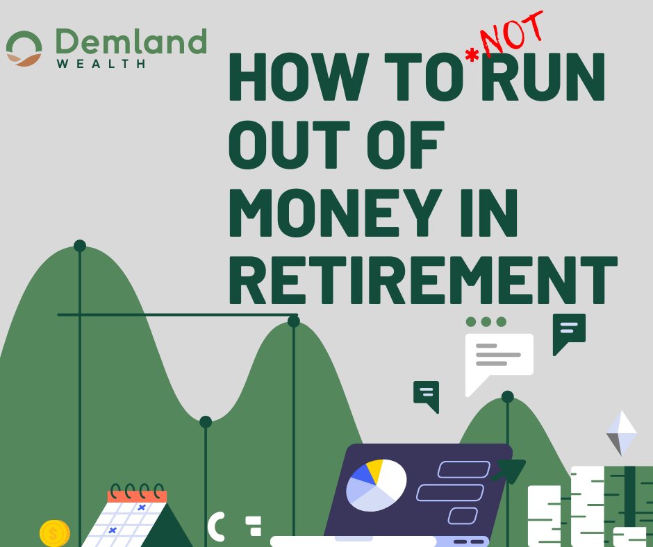 How To Plan To Not Run Out Of Money In Retirement